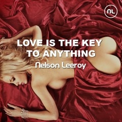 Love Is The Key To Anything (preview)