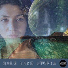 She's Like Utopia Mix | Deep / Melodic / Downtempo [DJ-Mix]
