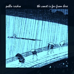 The Coast Is Far From Here