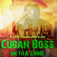 Cuban Boss ON THE GRIND