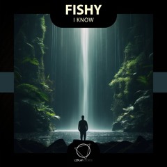 Fishy - I Know (Lizplay Records)