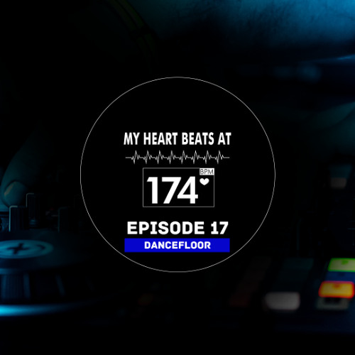 174 - Episode 17 [DANCEFLOOR] Runnix, Dub Elements, PAXY, ShockOne, Changing Faces, Dom Dolla, Grafix, Sound in Noise, 10xx, Ryan Audley