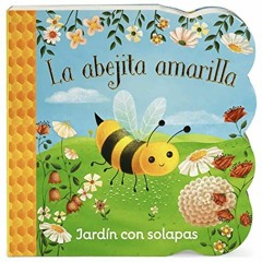 [READ] [EPUB KINDLE PDF EBOOK] La abejita amarilla/ Little Yellow Bee (Chunky Lift-a-