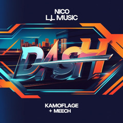Dash-Kamoflage And Meech
