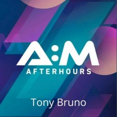 A:M AFTERHOURS: TONY BRUNO AUGUST 2020
