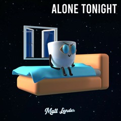 Matt Lender & Ben Cina - Alone Tonight