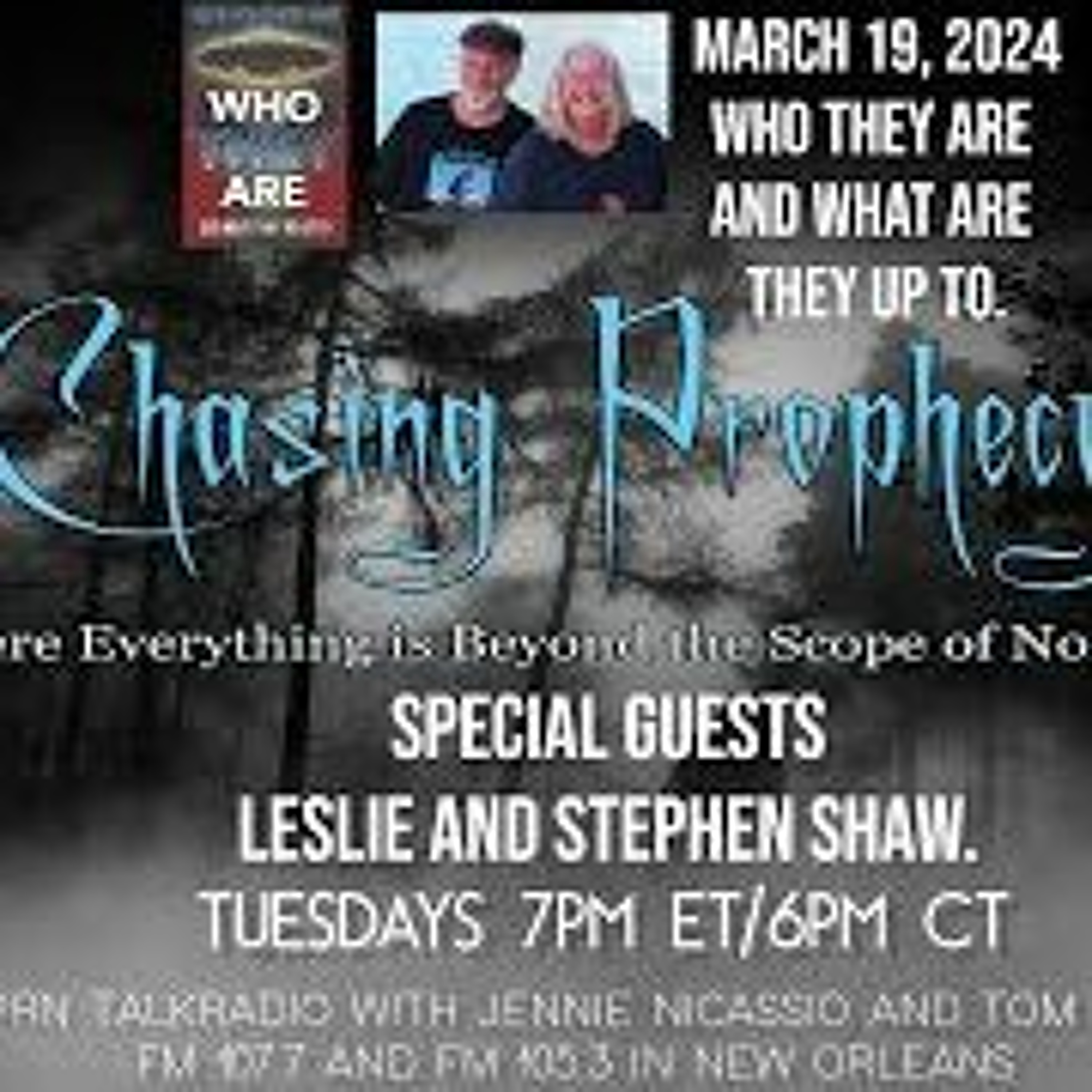 CHASING PROPHECY RADIO SHOW  MARCH 19  2024