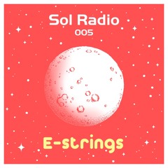 Sol Radio 005 guest mix