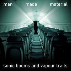 Sonic booms and vapour trails