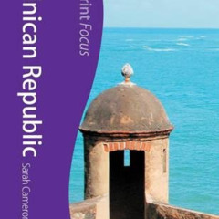 [ACCESS] KINDLE 📩 Dominican Republic: Footprint Focus Guide by  Sarah Cameron [EBOOK