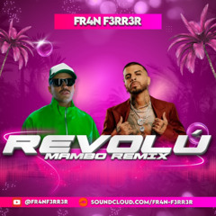 Rauw Alejandro & Feid - REVOLÚ (Mambo Remix) FR4N F3RR3R