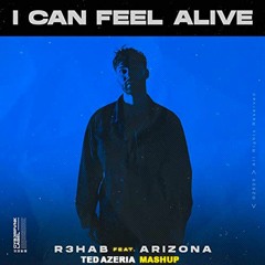 R3HAB Ft. ARIZONA - I Can Feel Alive X 3LAU - Apocalyptic ( Ted Azeria mashup )