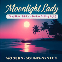 Moonlight Lady – (Vinyl Retro Edition – Modern Talking Style)