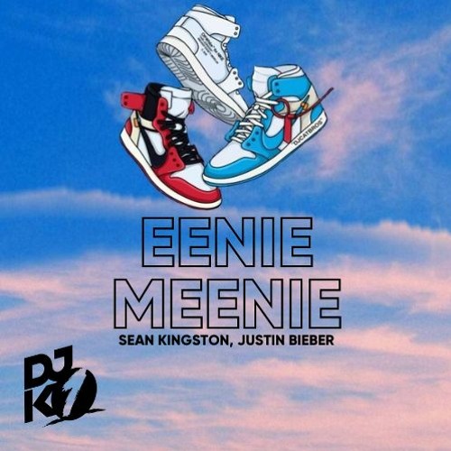 Stream Sean Kingston, Justin Bieber Eenie Meenie ( K1 Remix ) by DJ