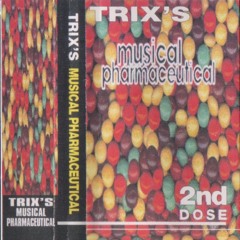 DJ Trix - Musical Pharmaceutical (2nd Dose) 90's
