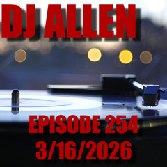 Episode 254 - 3/16/2026