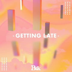 Btk - Getting Late