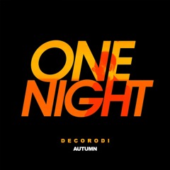 Decorodi - ONE NIGHT RADIO 003: AUTUMN