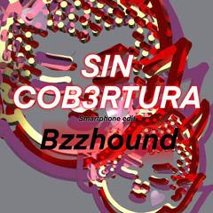 Bzzhound - SIN COB3RTURA Smartphone edit