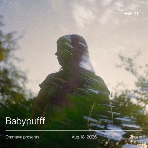 Ommaya Presents: Babypufff