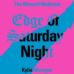 The Blessed Madonna Feat. Kylie Minogue - Edge Of Saturday Night (Pestov Remix)