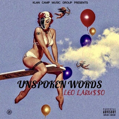 Leo Laru$$o - Unspoken Words (Mixtape)