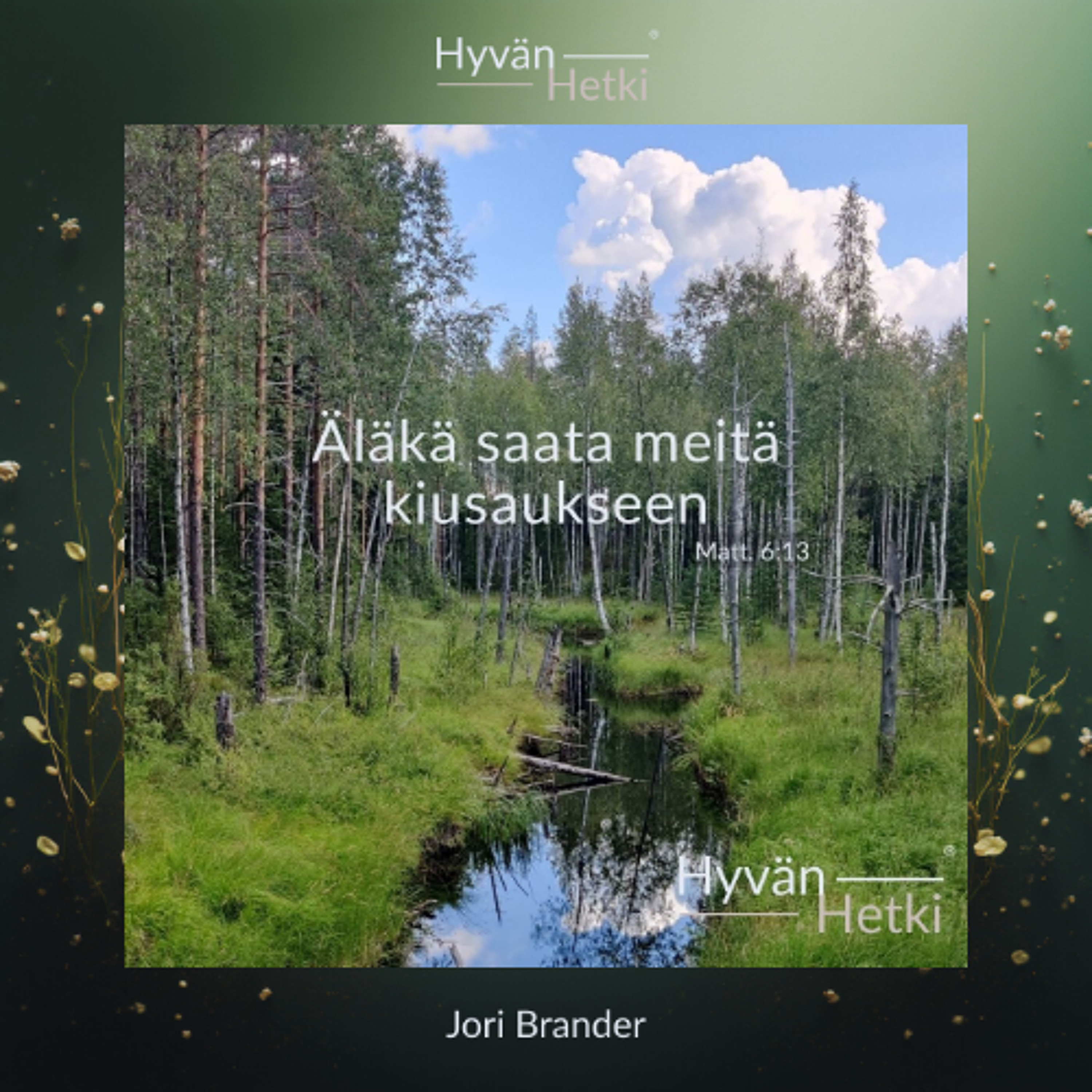 Äläkä saata meitä kiusaukseen (13.07.2026) episode artwork