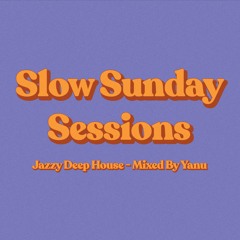 Slow Sunday Sessions | 01 | Jazzy Deep House