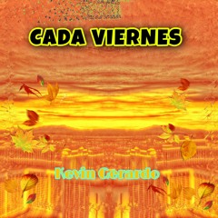 Kevin Gerardo - Cada Viernes