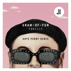 Gramoffun - Thrills (Ante Perry Remix Radio Edit) (beanape)