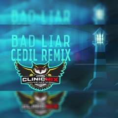 ClinicMix DJ™ • CediL - Bad liar