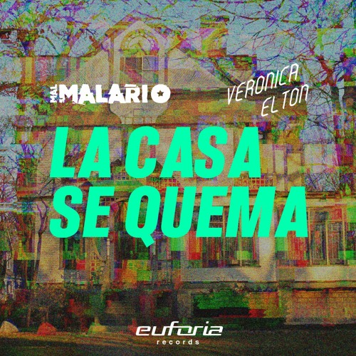 Mal Malario & Veronica Elton - La Casa Se Quema