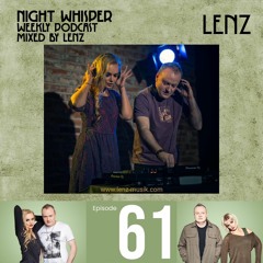 NIGHT WHISPER Podcast #061 Mixed by Lenz & Stefan Medici