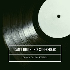MC Hammer, Rick James - Can't Touch This Superfreak (Dennis Cartier VIP Mix)