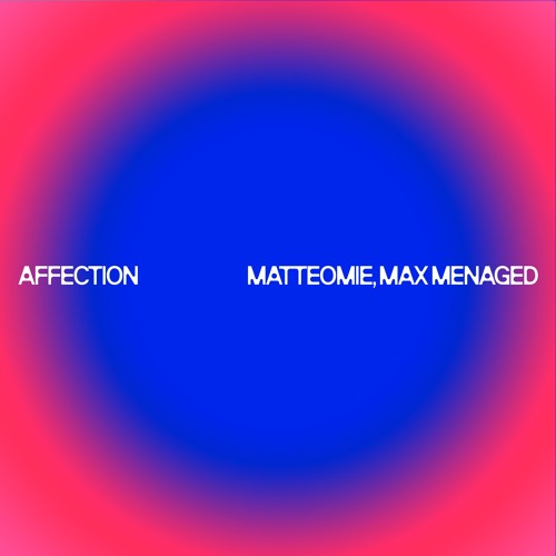 Affection (Snippet) — Matteomie, Max Menaged