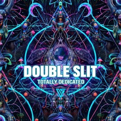 Double Slit - Totally Dedicated (Unreleased | Snippet)