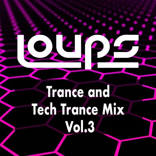 LOUPS - JUNE 2024 - Tech Trance / Trance Mix (Extended set 1.5hrs