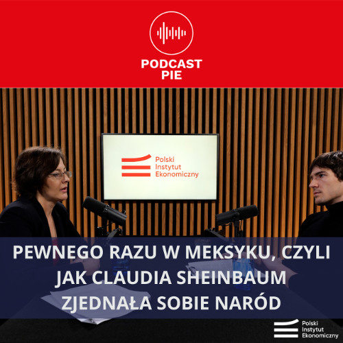 Pewnego razu w Meksyku czyli jak Claudia Sheinbaum zjednała sobie naród