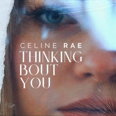 Celine Rae - Thinking 'Bout You