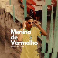 MC Menor JP - Menina de Vermelho [MAXE HardBounce Edit][Free DL]