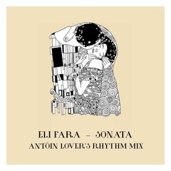 Eli Fara - Sonata (Antôin Lover's Rhythm Mix)