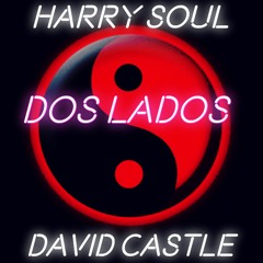 Jose Caceres Harry Soul Y David Castle - Dos Lados(Prod,David Castle)