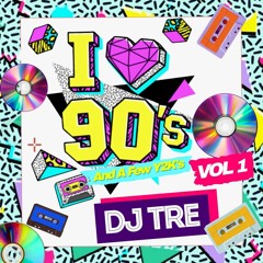 I Love 90's And A Few Y2K's Vol 1. - Rockstar DJ TRE