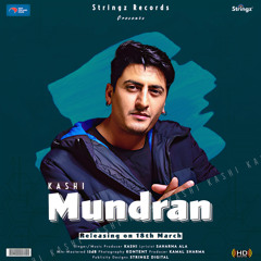 MUNDRAN | KASHI | SAHARNA ALA | STRINGZ RECORDS | LATEST PUNJABI SONGS 2023