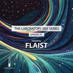 The Lab #33 (mixed by Flaist)