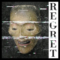Regret (ft. AUV_IQ)