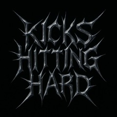 Kicks hitting Hard