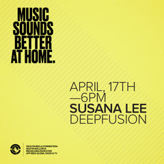 Susana Lee - Deepfusion 124 BPM Hosted by Miguel Garji @ Ibiza Global Radio 17th April