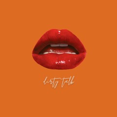 Dirty Talk (Feat Lilskrt4k)