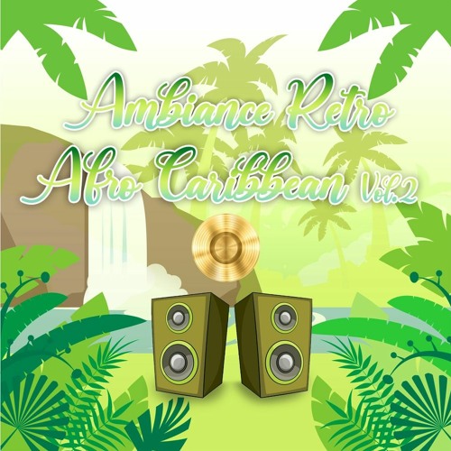 AMBIANCE RETRO AFRO CARIBBEAN VOL. 2